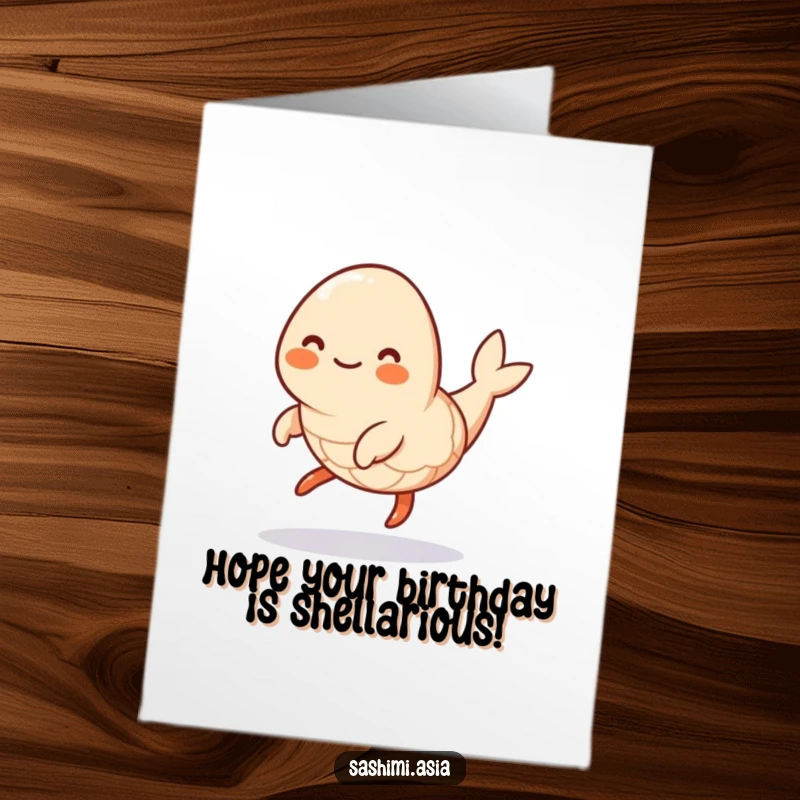 Funny Free Printable Shrimp Birthday Card: A plump shrimp with three legs hops playfully to celebrate.